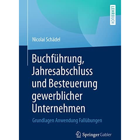 Buchf?hrung, Jahresabschluss und Besteuerung gewerblicher Unternehmen: Grundlage [Paperback]