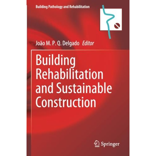 Building Rehabilitation and Sustainable Construction [Paperback]