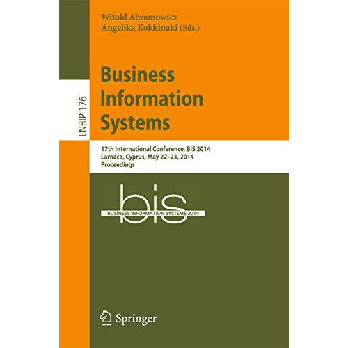 Business Information Systems: 17th International Conference, BIS 2014, Larnaca,  [Paperback]