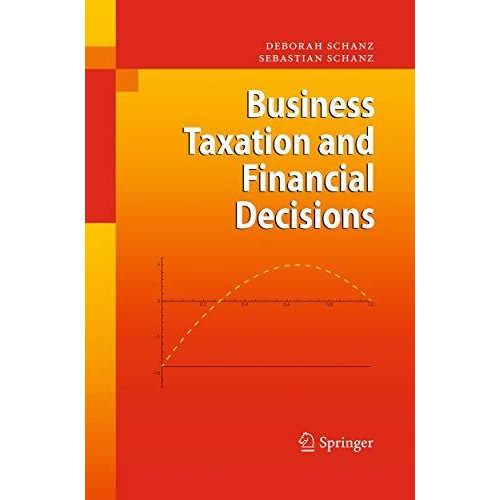 Business Taxation and Financial Decisions [Paperback]