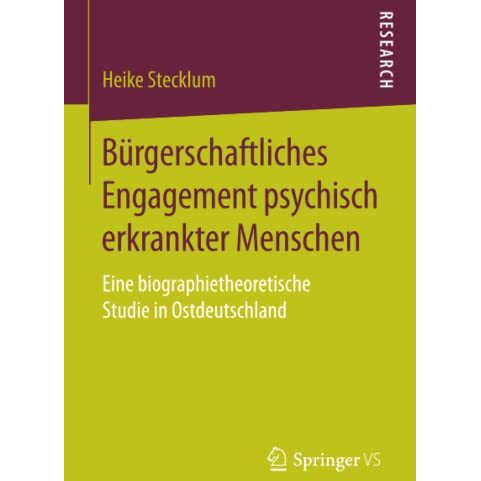 B?rgerschaftliches Engagement psychisch erkrankter Menschen: Eine biographietheo [Paperback]