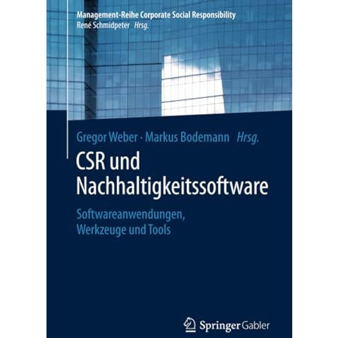 CSR und Nachhaltigkeitssoftware: Softwareanwendungen, Werkzeuge und Tools [Paperback]