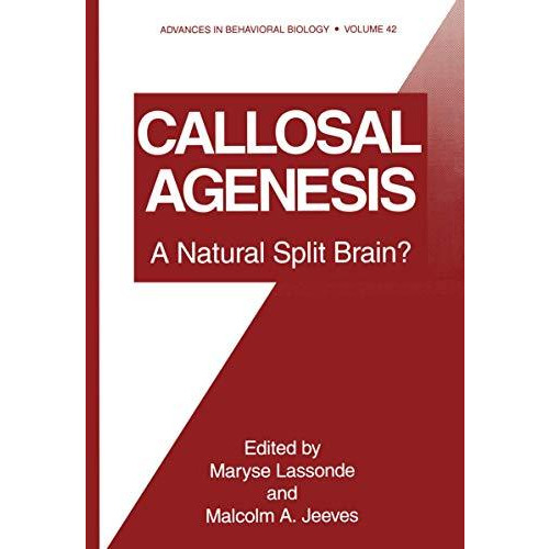 Callosal Agenesis: A Natural Split Brain? [Paperback]