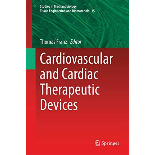 Cardiovascular and Cardiac Therapeutic Devices [Hardcover]