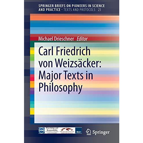 Carl Friedrich von Weizs?cker: Major Texts in Philosophy [Paperback]