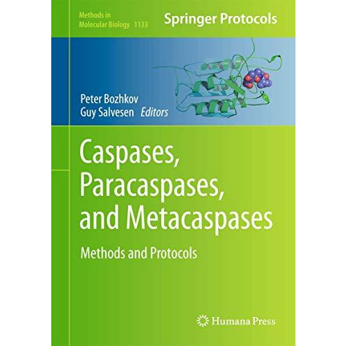 Caspases,Paracaspases, and Metacaspases: Methods and Protocols [Hardcover]