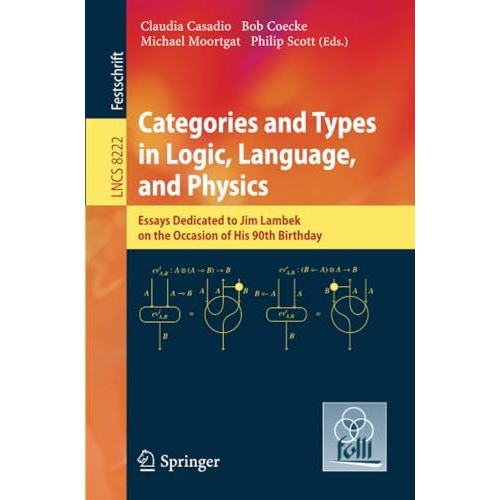 Categories and Types in Logic, Language, and Physics: Essays dedicated to Jim La [Paperback]