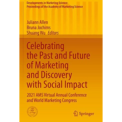 Celebrating the Past and Future of Marketing and Discovery with Social Impact: 2 [Paperback]