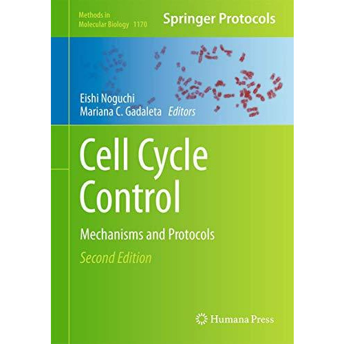 Cell Cycle Control: Mechanisms and Protocols [Hardcover]