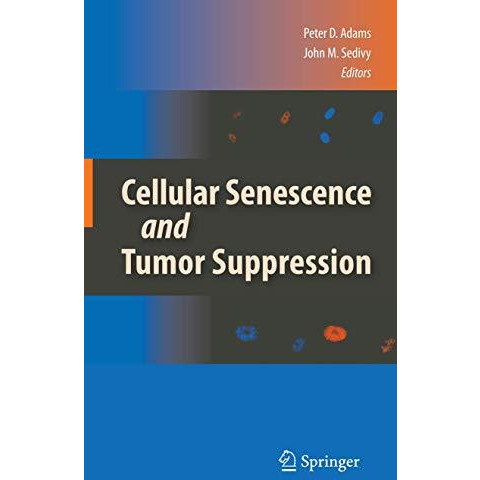 Cellular Senescence and Tumor Suppression [Hardcover]