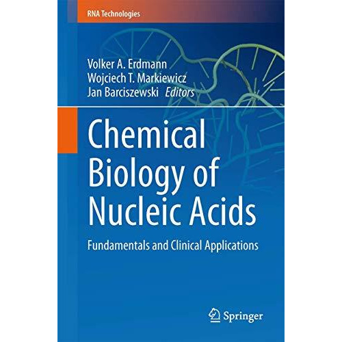 Chemical Biology of Nucleic Acids: Fundamentals and Clinical Applications [Hardcover]