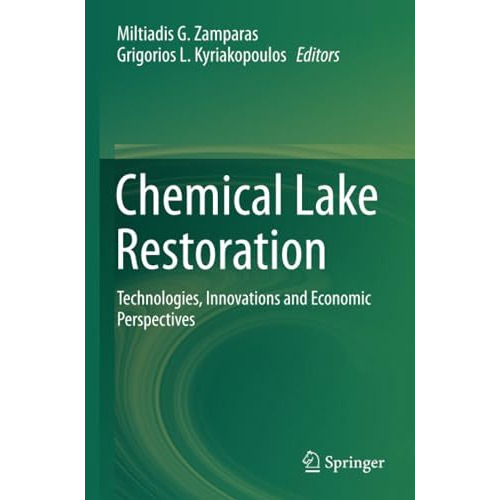 Chemical Lake Restoration: Technologies, Innovations and Economic Perspectives [Paperback]