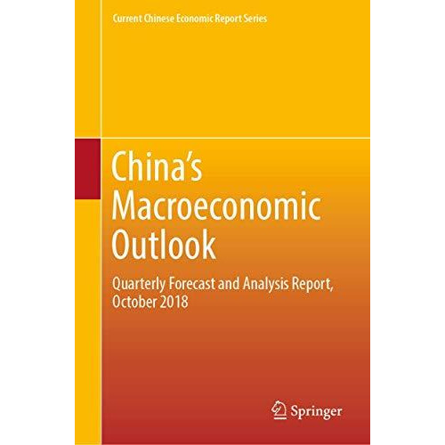 Chinas Macroeconomic Outlook: Quarterly Forecast and Analysis Report, October 2 [Hardcover]