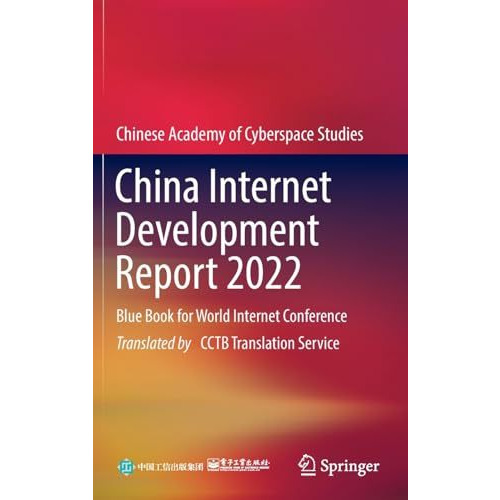 China Internet Development Report 2022: Blue Book for World Internet Conference [Hardcover]