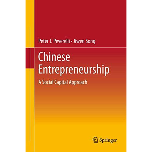 Chinese Entrepreneurship: A Social Capital Approach [Paperback]