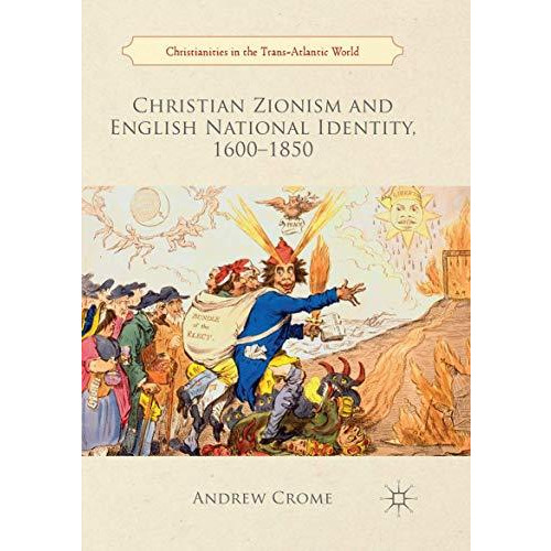 Christian Zionism and English National Identity, 16001850 [Paperback]