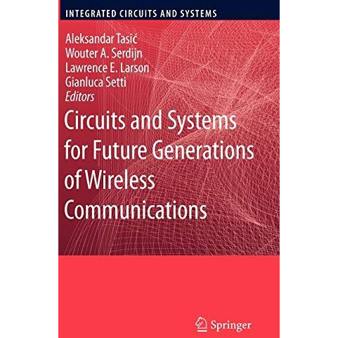 Circuits and Systems for Future Generations of Wireless Communications [Hardcover]