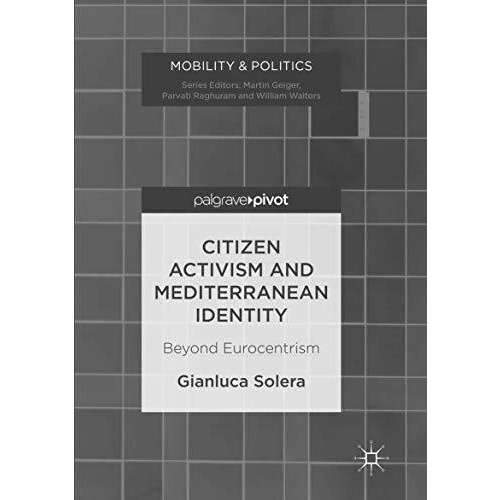 Citizen Activism and Mediterranean Identity: Beyond Eurocentrism [Paperback]