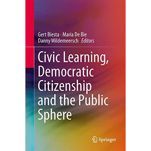 Civic Learning, Democratic Citizenship and the Public Sphere [Hardcover]