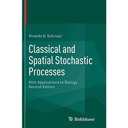 Classical and Spatial Stochastic Processes: With Applications to Biology [Paperback]