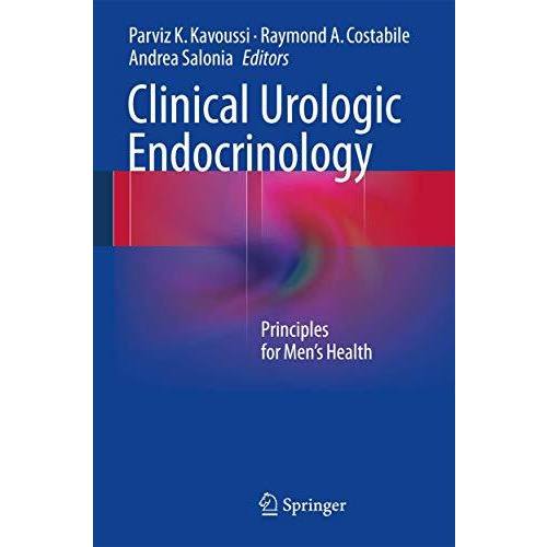 Clinical Urologic Endocrinology: Principles for Mens Health [Hardcover]