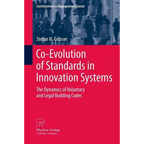 Co-Evolution of Standards in Innovation Systems: The Dynamics of Voluntary and L [Paperback]