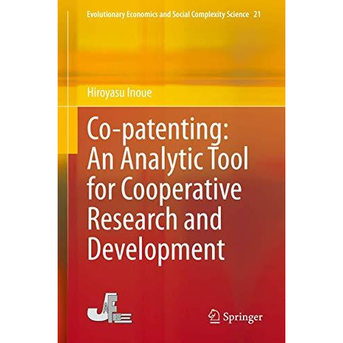 Co-patenting: An Analytic Tool for Cooperative Research and Development [Hardcover]