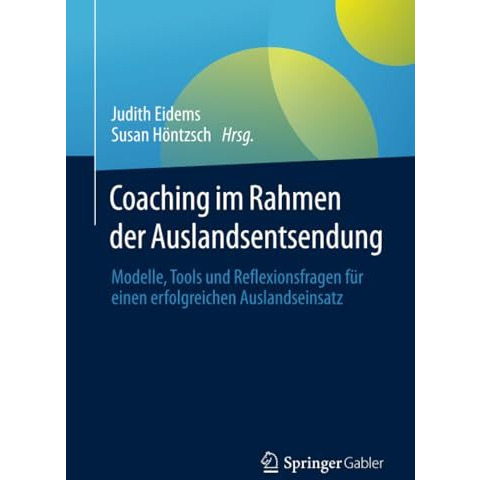 Coaching im Rahmen der Auslandsentsendung: Modelle, Tools und Reflexionsfragen f [Paperback]