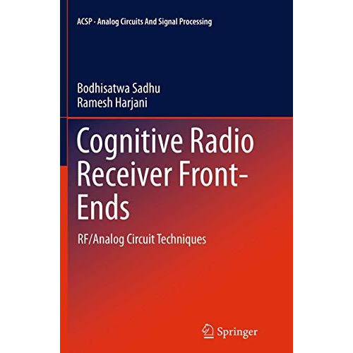 Cognitive Radio Receiver Front-Ends: RF/Analog Circuit Techniques [Paperback]