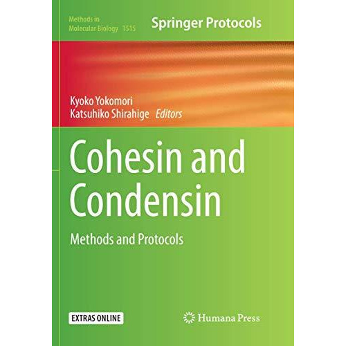 Cohesin and Condensin: Methods and Protocols [Paperback]