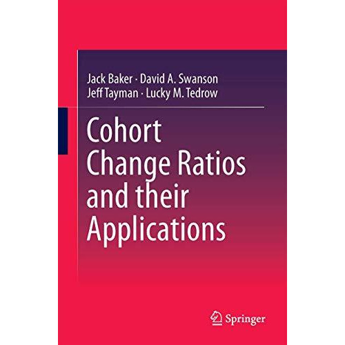 Cohort Change Ratios and their Applications [Hardcover]