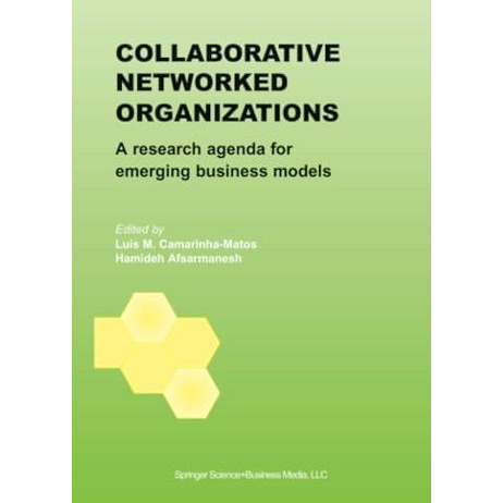 Collaborative Networked Organizations: A research agenda for emerging business m [Paperback]