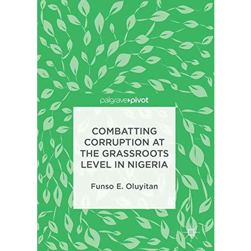 Combatting Corruption at the Grassroots Level in Nigeria [Hardcover]