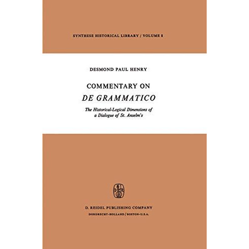 Commentary on De Grammatico: The Historical-Logical Dimensions of a Dialogue of  [Hardcover]