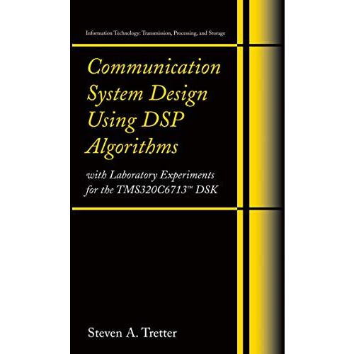 Communication System Design Using DSP Algorithms: With Laboratory Experiments fo [Paperback]