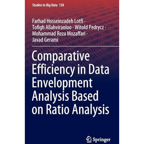 Comparative Efficiency in Data Envelopment Analysis Based on Ratio Analysis [Hardcover]