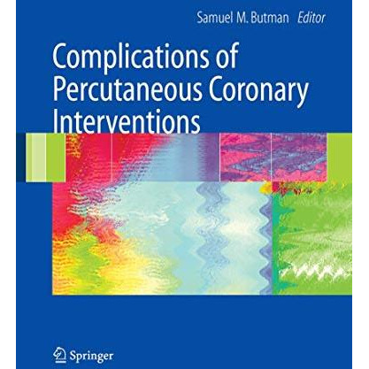 Complications of Percutaneous Coronary Interventions [Paperback]