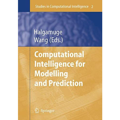 Computational Intelligence for Modelling and Prediction [Paperback]