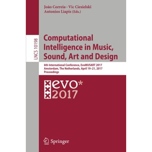 Computational Intelligence in Music, Sound, Art and Design: 6th International Co [Paperback]