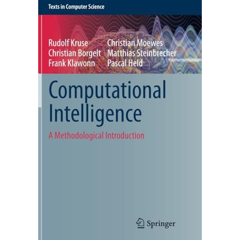 Computational Intelligence: A Methodological Introduction [Paperback]