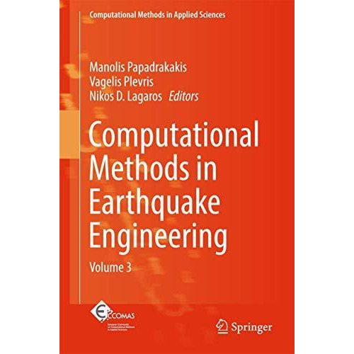 Computational Methods in Earthquake Engineering: Volume 3 [Hardcover]