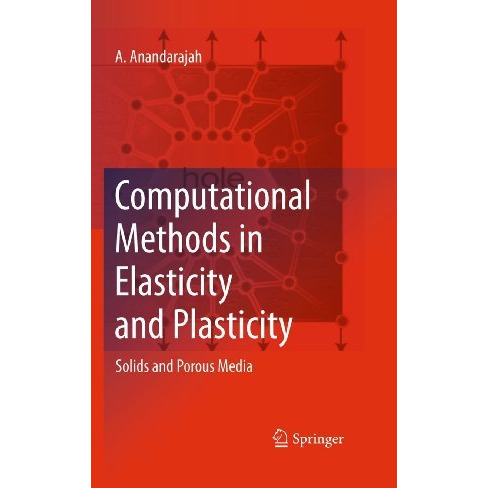 Computational Methods in Elasticity and Plasticity: Solids and Porous Media [Hardcover]