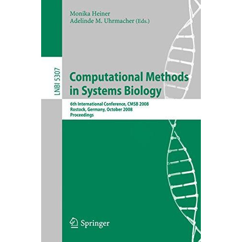 Computational Methods in Systems Biology: 6th International Conference CMSB 2008 [Paperback]