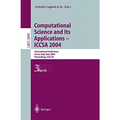 Computational Science and Its Applications - ICCSA 2004: International Conferenc [Paperback]