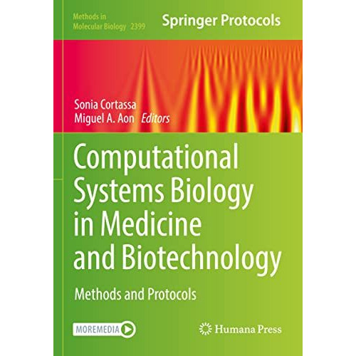 Computational Systems Biology in Medicine and Biotechnology: Methods and Protoco [Paperback]