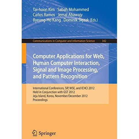 Computer Applications for Web, Human Computer Interaction, Signal and Image Proc [Paperback]