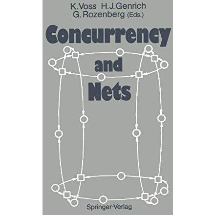 Concurrency and Nets: Advances in Petri Nets [Paperback]