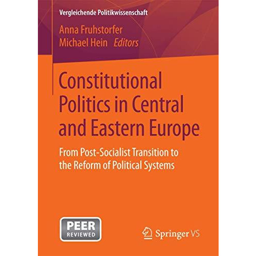 Constitutional Politics in Central and Eastern Europe: From Post-Socialist Trans [Paperback]