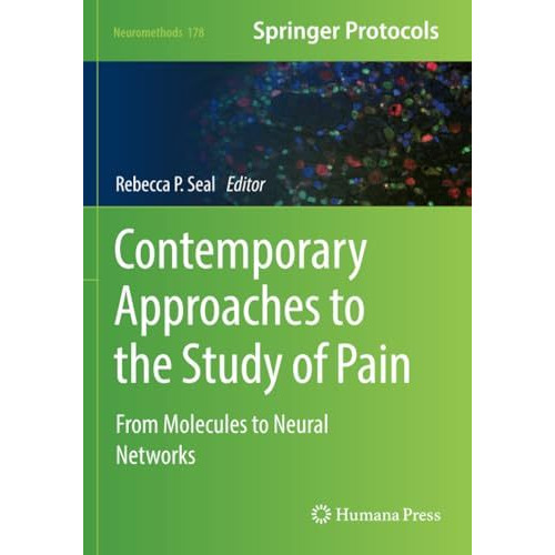 Contemporary Approaches to the Study of Pain: From Molecules to Neural Networks [Paperback]