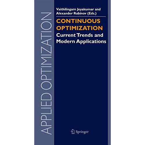 Continuous Optimization: Current Trends and Modern Applications [Hardcover]